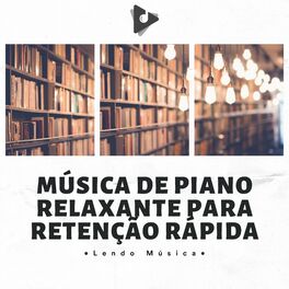 Album cover of Música De Piano Relaxante Para Retenção Rápida