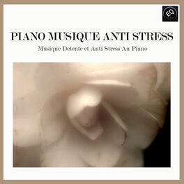 Album picture of Piano Musique Anti-Stress. Musique Détente et Anti-Stress au Piano