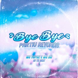 Album cover of Bye Bye Partiu Revoada