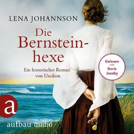 Album cover of Die Bernsteinhexe - Ein historischer Roman von Usedom (Ungekürzt)