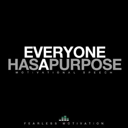 Album cover of Everyone Has a Purpose (Inspirational Speech)