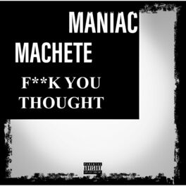 Album cover of Fuck You Thought (feat. Machete)