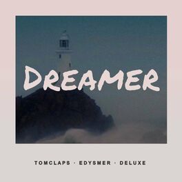 Album cover of Dreamer (feat. Edysmer & Deluxe)