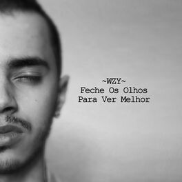 Album cover of Feche os Olhos para Ver Melhor