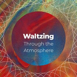 Album cover of Waltzing Through the Atmosphere