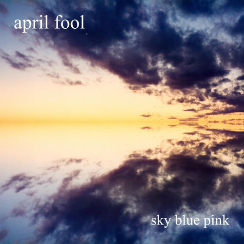 april-fool-sky-blue-pink-sanat-ja-kappaleet-deezer