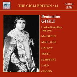 Album cover of GIGLI, Beniamino: Gigli Edition, Vol. 12: London Recordings (1946-1947)