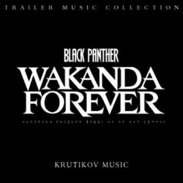 Album cover of Black Panther Wakanda Forever (Trailer Music Collection)