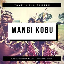 Album cover of Mangi Kobu (feat. Sammy Abel, Andy Waves & Hatred)