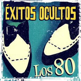 Album cover of Éxitos ocultos. Los 80