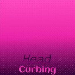 Album cover of Head Curbing
