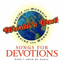 Album cover of World's Best Praise & Worship: Songs For Devotions