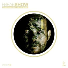 Album cover of Freak Show, Vol. 12 - Progressive House & Electro Session