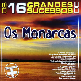 Album cover of Os 16 Grandes Sucessos de Os Monarcas - Série +