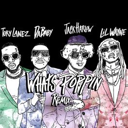 Album cover of WHATS POPPIN (feat. DaBaby, Tory Lanez & Lil Wayne) (Remix)