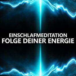 Album cover of Folge deiner Energie - Einschlafmeditation