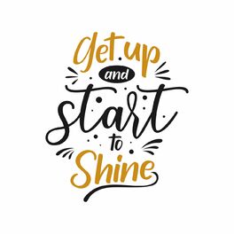 Album cover of Get Up And Start To Shine