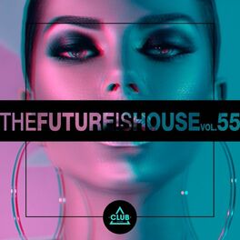 Album cover of The Future Is House, Vol. 55