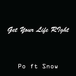 Album cover of Get Your Life Right (feat. Snow)