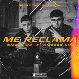 Album cover of Me reclama (feat. Nickoog Clk)