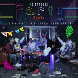 Album cover of Party (Remix) [feat. Spada, G.G. Ujihara & Young Hastle]