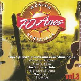 Album cover of 70 Anos da Melhor Música Sertaneja - Vol. 03