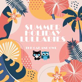 Album cover of Summer Holiday Lullabies