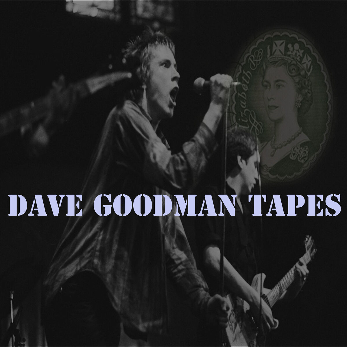 Sex Pistols Dave Goodman Tapes lyrics and songs Deezer 