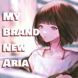 Album cover of My Brand New Aria (feat. MAKI)