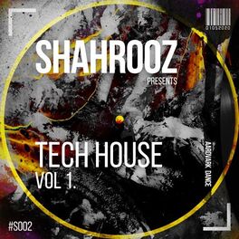 Album cover of Shahrooz Presents Tech House, Vol. 1