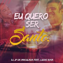 Album cover of Eu Quero Ser Santo