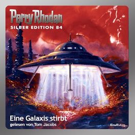 Album cover of Eine Galaxis stirbt - Perry Rhodan - Silber Edition 84 (Ungekürzt)