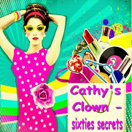 Album cover of Cathy's Clown - Sixties Secrets