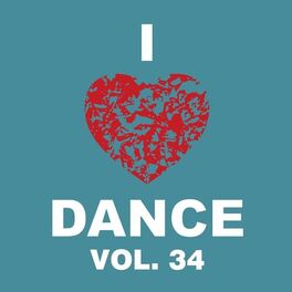 Album cover of I Love Dance Vol. 34