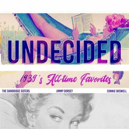 Album cover of Undecided (1939'S All-Time Favorites)