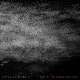 Album cover of Space Charanga: Suíte Intergaláctica