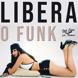Album cover of Libera o Funk