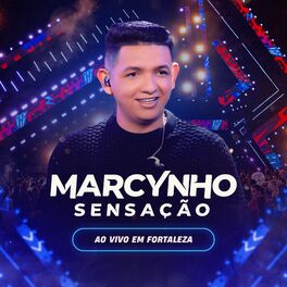 Album cover of Marcynho Sensação - Ao Vivo em Fortaleza