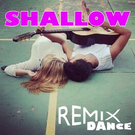 Album cover of Shallow (Remix Dance)