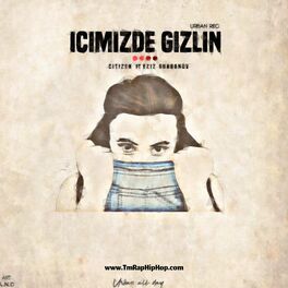 Album cover of Içimizde Gizlin (feat. Citizen & Eziz Gurbanow)