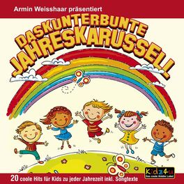 Album cover of Das kunterbunte Jahreskarussell (20 coole Hits für Kids zu jeder Jahreszeit)