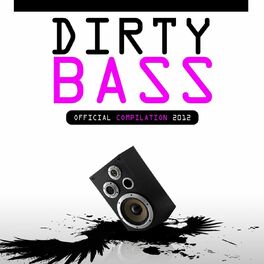 Album cover of Dirty Bass 2012