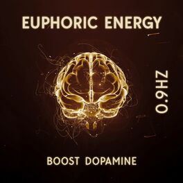 Album cover of Euphoric Energy: Boost Dopamine 0.9Hz & Natural Healing Music Therapy (Happiness Frequency)