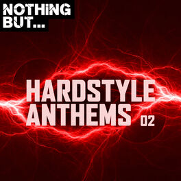Album cover of Nothing But... Hardstyle Anthems, Vol. 02
