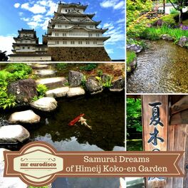 Album cover of Samurai Dreams of Himeij Koko-En Garden