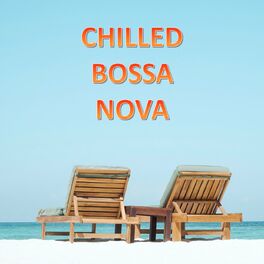 Album cover of Chilled Bossa Nova