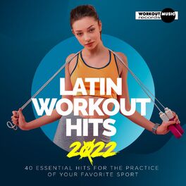 Album cover of Latin Workout Hits 2022. 40 Essential Hits For The Practice Of Your Favorite Sport