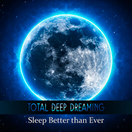 Album cover of Total Deep Dreaming: Sleep Better than Ever, Cosy Warm Nature Sounds