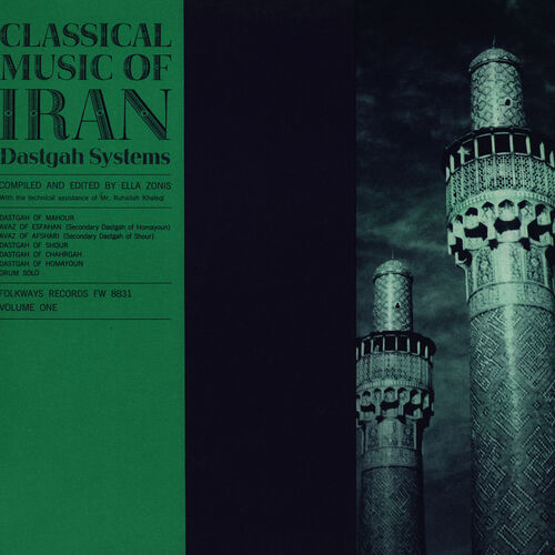 Various Artists - Classical Music of Iran, Vol. 1: The Dastgah