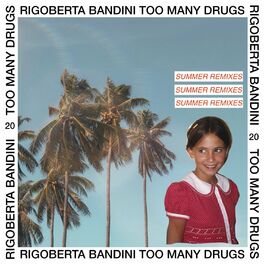 Album cover of Too Many Drugs (Summer Remixes) (Remix)